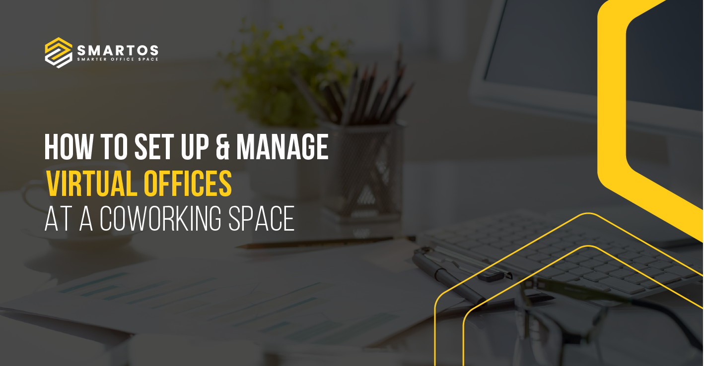 How to Set Up and Manage Virtual Office at Coworking Space